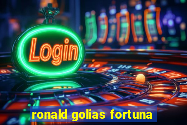 ronald golias fortuna